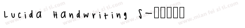 Lucida Handwriting S字体转换